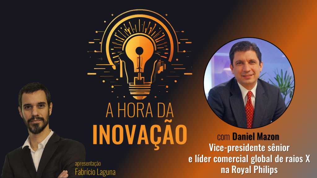 A hora da inovação com Daniel Mazon