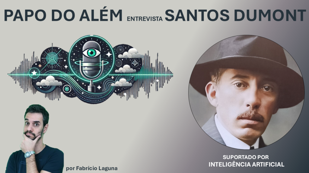 Entrevista com Santos Dumont no Papo do Além